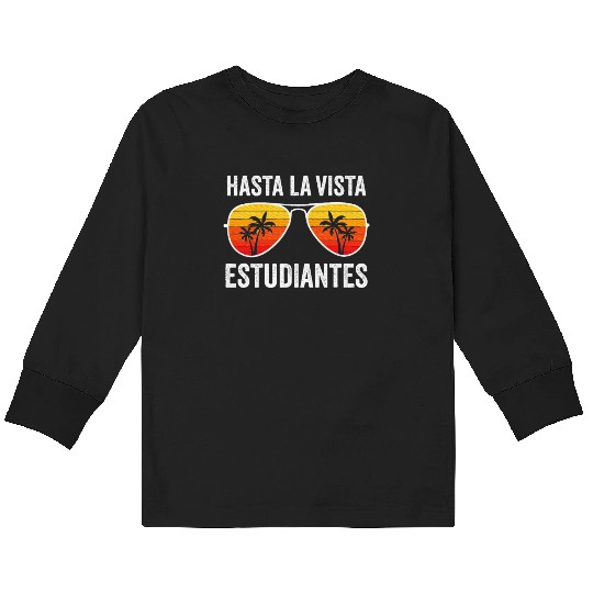 Spanish Teacher Last Day of School Graduation Kids Long Sleeve T Shirts