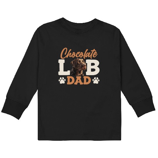 Labrador Owner CHOCOLATE LAB DAD Labrador Dog Kids Long Sleeve T Shirts