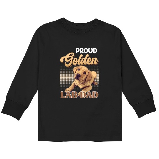 Labrador Owner PROUD GOLDEN LAB DAD Labrador Kids Long Sleeve T Shirts