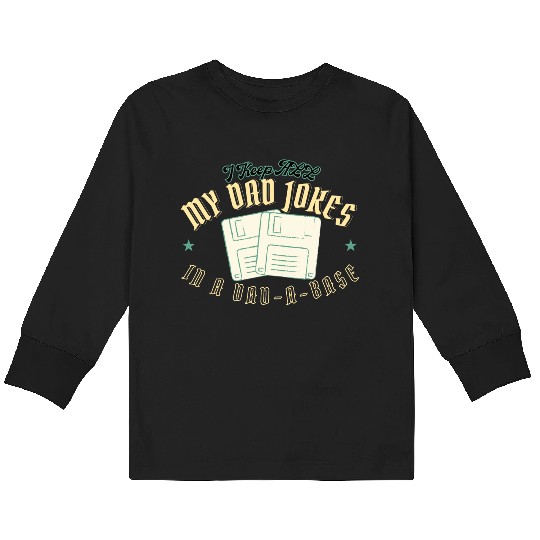 Funny dad jokes from son or daughter fathers day Kids Long Sleeve T Shirts