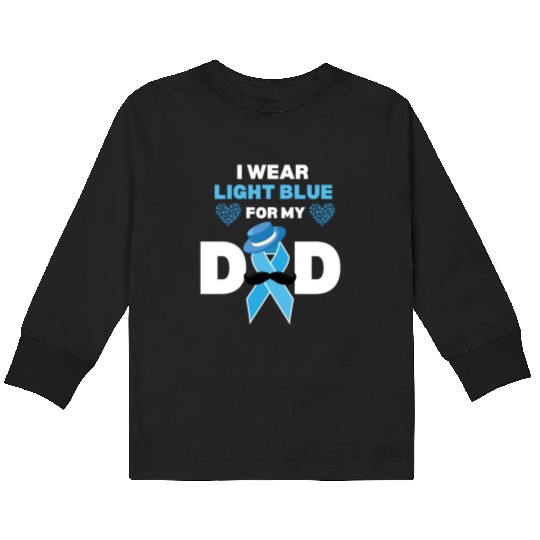 I Wear Light Blue for my Dad Prostate Cancer Aware Kids Long Sleeve T Shirts