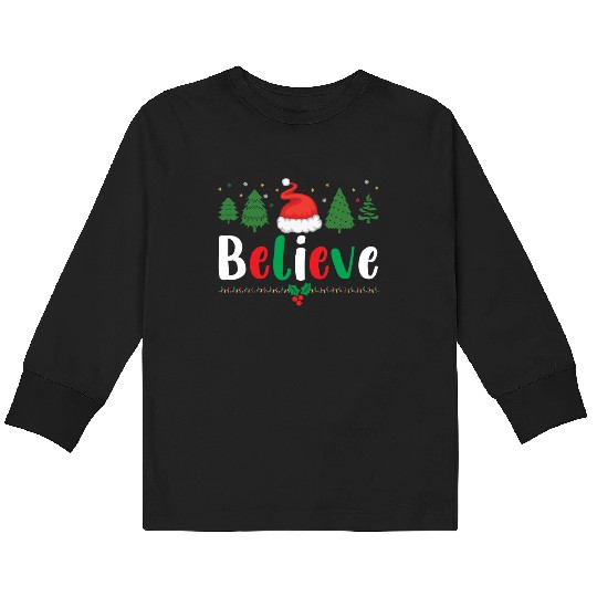 Merry Christmas Believe Santa Claus Hat Xmas Tree Kids Long Sleeve T Shirts