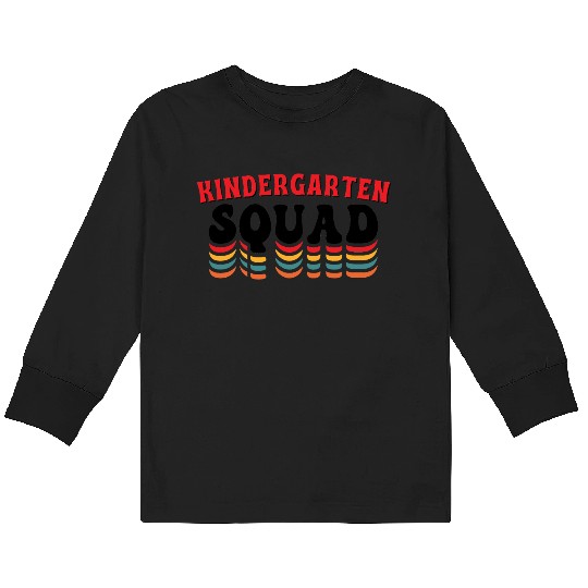 Kindergarten Squad - Kindergarten Teacher Kids Long Sleeve T Shirts