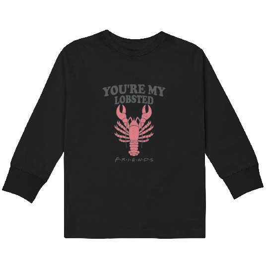 Friends You re My Lobster Rachel Ross Kids Long Sleeve T Shirts