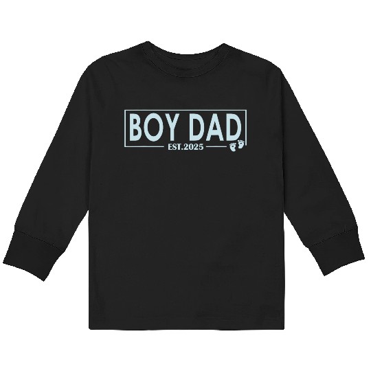 Boy Dad Est 2025 Newborn Daddy Father Boy Son Kids Long Sleeve T Shirts
