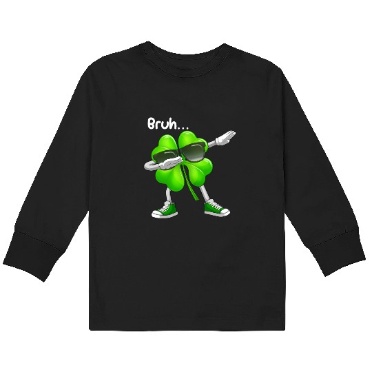 Bruh Dabbing Shamrock - Funny St Patricks Day Kids Long Sleeve T Shirts