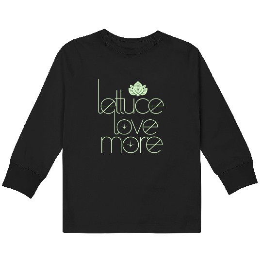 Lettuce Love More Vegan Vegetarian Style Kids Long Sleeve T Shirts