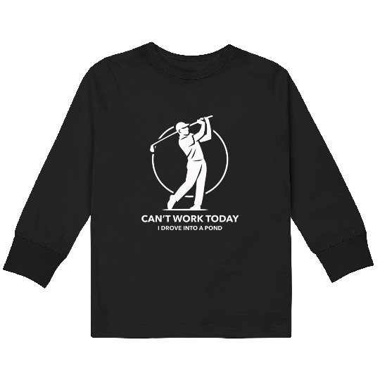 I Drove Into A Pond Golf Apparel Kids Long Sleeve T Shirts