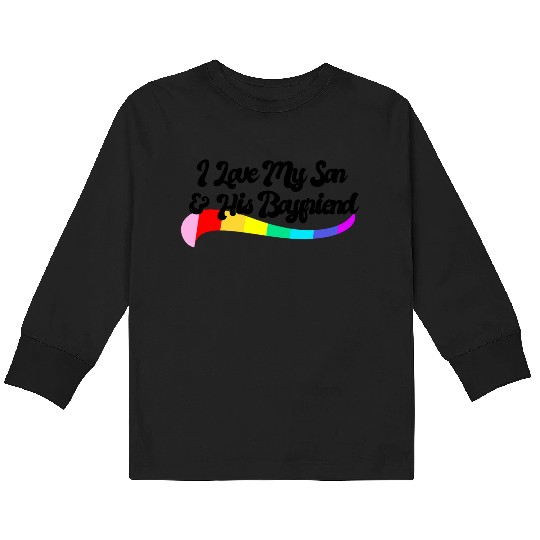 I love my son & his boyfriend gay child proud ally Kids Long Sleeve T Shirts