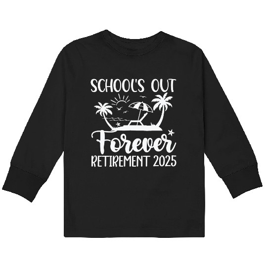 Retired Teacher Retirement Teacher 2025 Kids Long Sleeve T Shirts