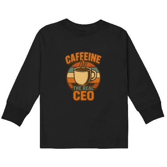 Caffeine CEO Motivational Coffee Design Kids Long Sleeve T Shirts
