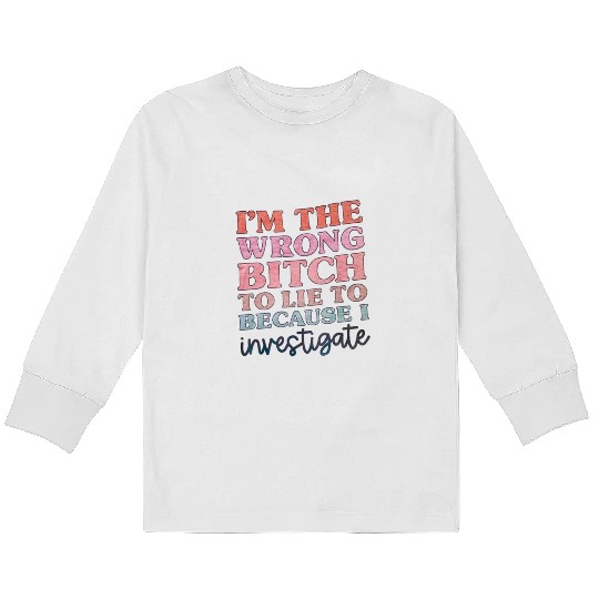 funny sarcatic design gift idea Kids Long Sleeve T Shirts