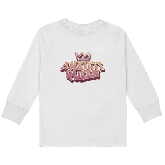 Anxiety Queen Kids Long Sleeve T Shirts
