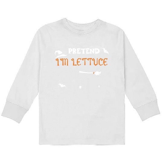 Pretend I'm Lettuce - Halloween Kids Long Sleeve T Shirts