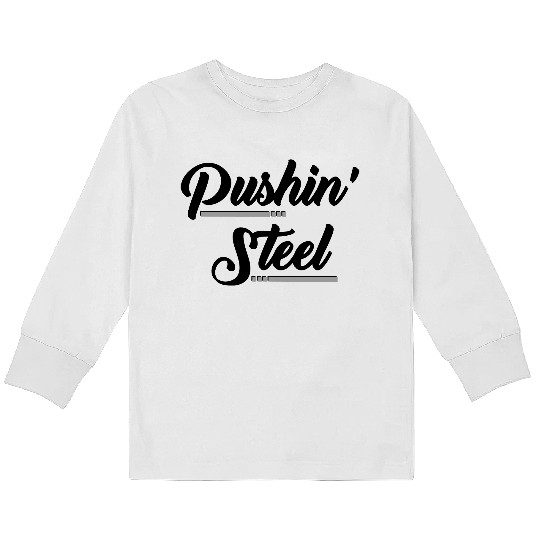 Pushin' Steel Kids Long Sleeve T Shirts
