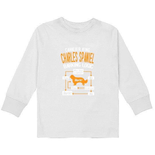 Cavalier King Charles Spaniel Barking Logic Kids Long Sleeve T Shirts