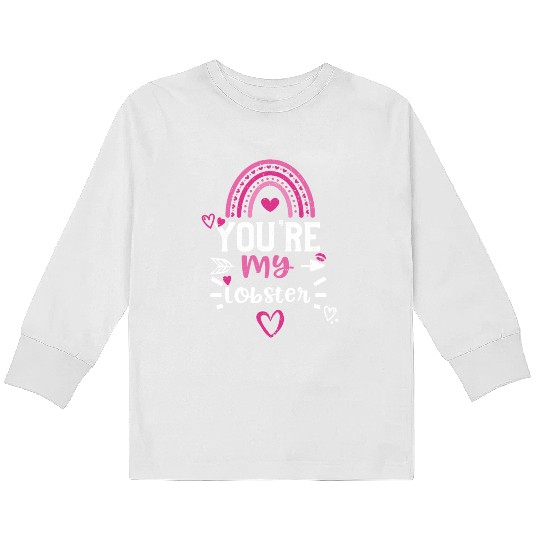 You're my lobster Kids Long Sleeve T Shirts