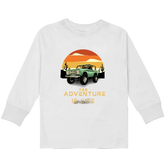 The adventure is life . Kids Long Sleeve T Shirts