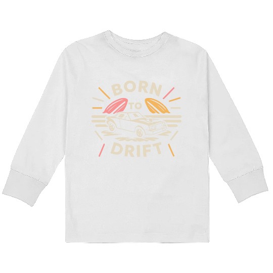 Born to Drift Kids Long Sleeve T Shirts