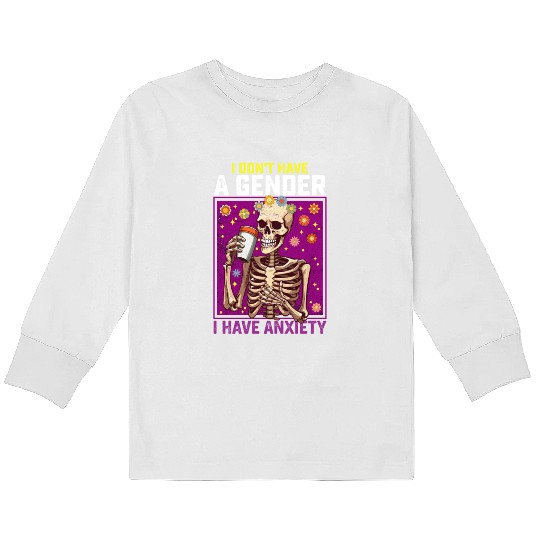 I Don't Have A Gender I Have Anxiety Non Binary Kids Long Sleeve T Shirts
