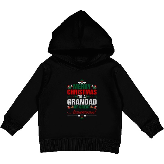 Merry Christmas To A Grandad Of Great Awesomeness Kids Pullover Hoodies