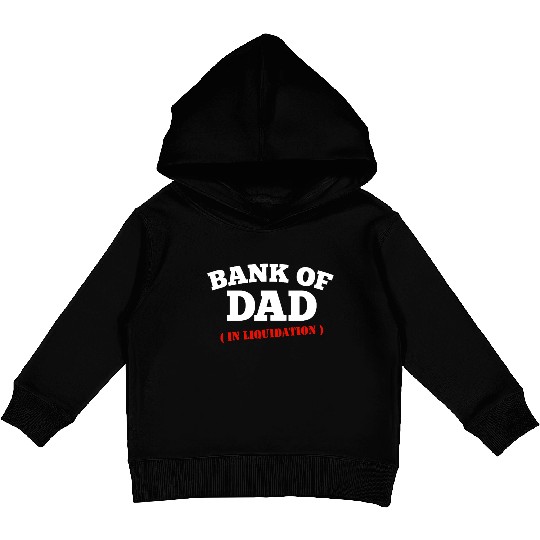 BANK OF DAD Kids Pullover Hoodies
