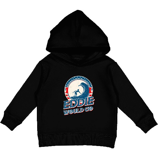 Eddie would go Kids Pullover Hoodies