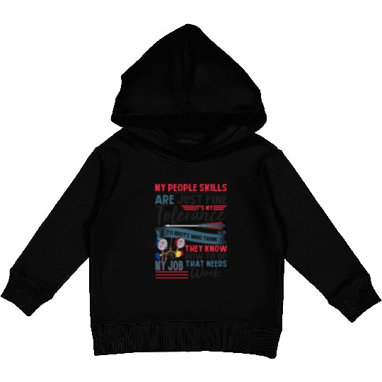 My People Skills Are Just Fine It's My Tolerance Kids Pullover Hoodies
