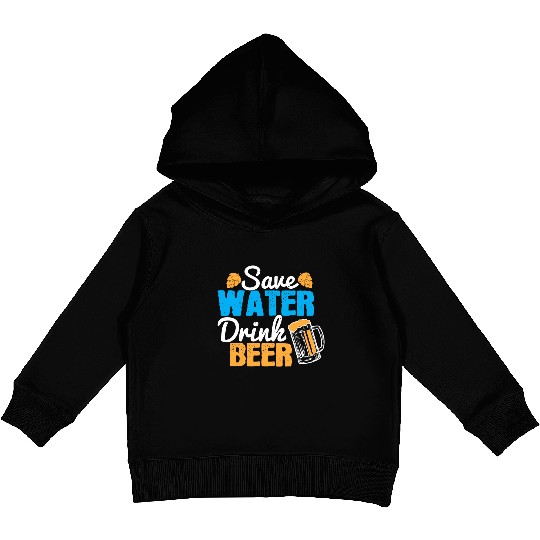 Save water, drink beer Kids Pullover Hoodies