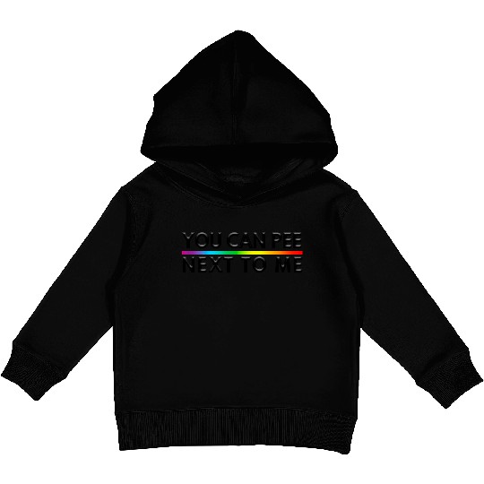 You Can Pee Next To Me LGBTQ Pride Month Kids Pullover Hoodies