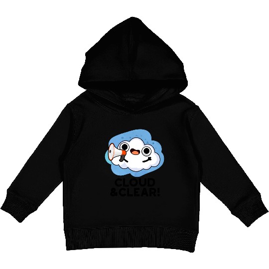 Cloud And Clear Funny Weather Pun Kids Pullover Hoodies