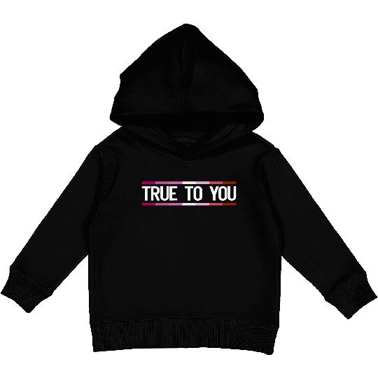 True to you - Lesbian Queer LGBTIQ+ Gay Pride Kids Pullover Hoodies