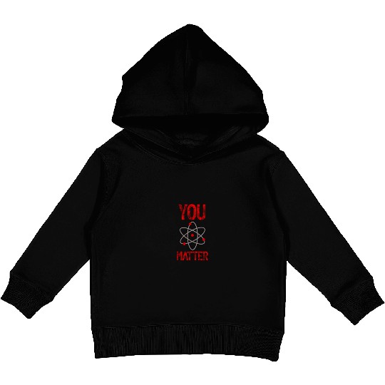 Atomic belief inspiration You matter Kids Pullover Hoodies