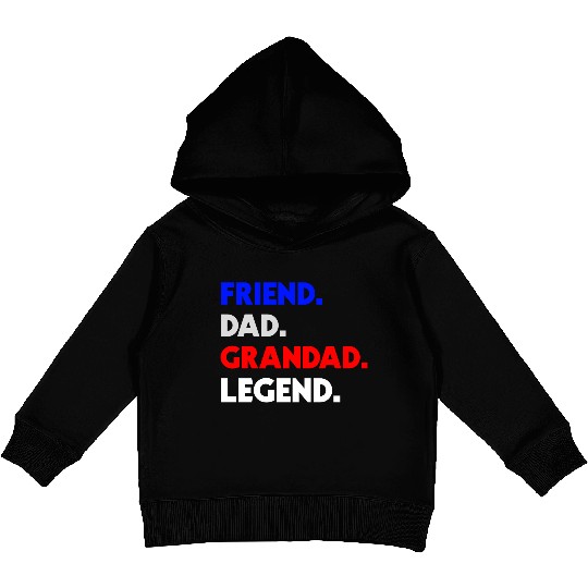 FRIEND DAD GRANDAD LEGEND Kids Pullover Hoodies