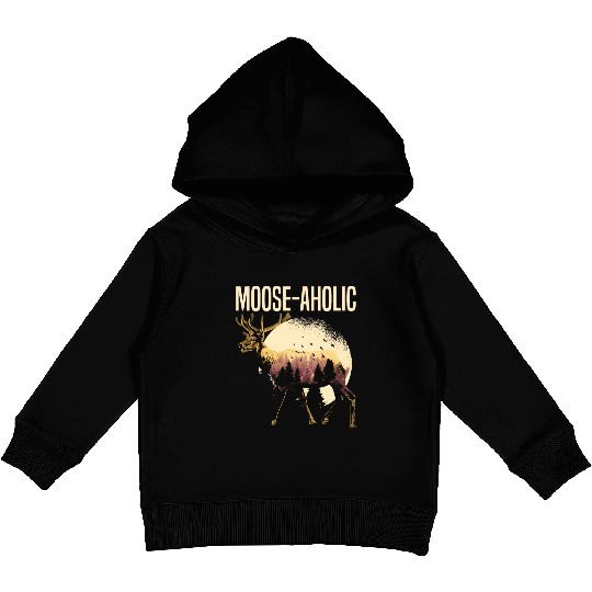 Moose-aholic Moose Wildlife Animal Alces Elk Deer Kids Pullover Hoodies