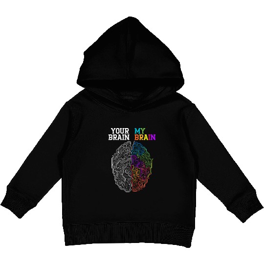 Your Brain My Brain Embrace Neurodiversity ADHD Kids Pullover Hoodies