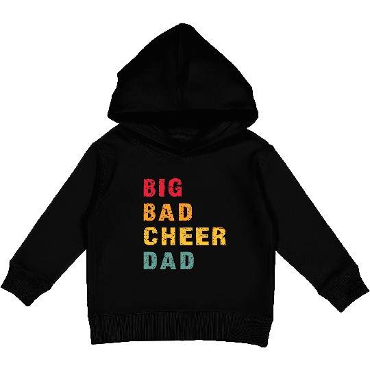 Big Bad Cheer Dad Funny Parent Father Awesome Kids Pullover Hoodies