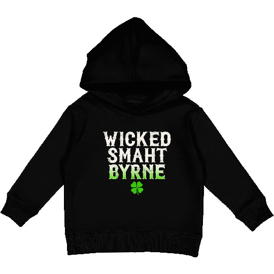 Wicked Smaht Byrne Clan Boston Irish Slang Kids Pullover Hoodies