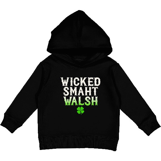 Wicked Smaht Walsh Clan Boston Irish Slang Kids Pullover Hoodies