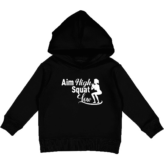Aim high squat low, squat lover, gym gift idea Kids Pullover Hoodies