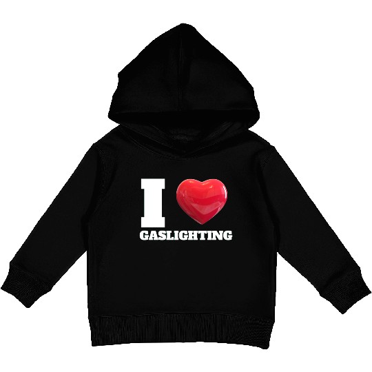 Ilove gaslighting Kids Pullover Hoodies