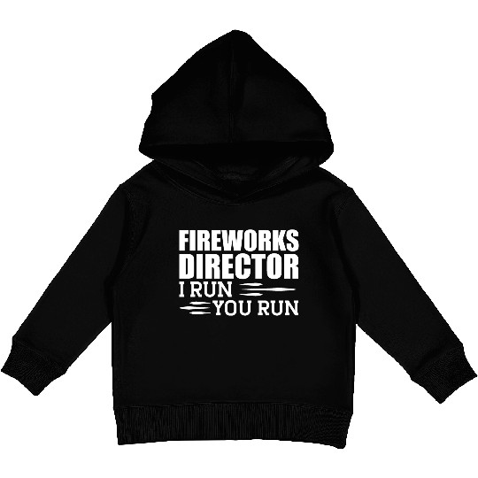 Fireworks Director I run You run Kids Pullover Hoodies