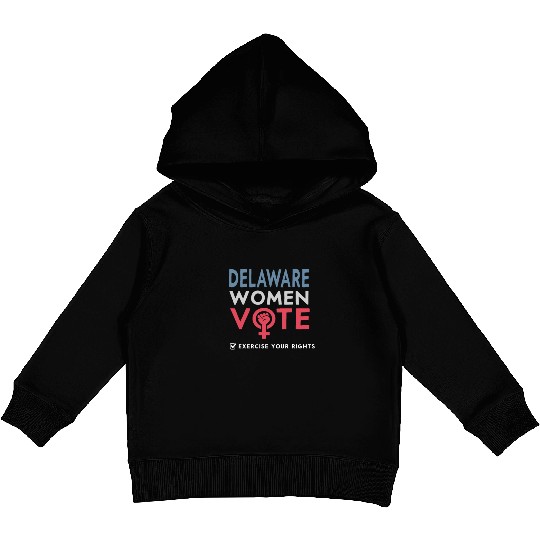 Delaware Women Vote Voter 2022 Election Feminist Kids Pullover Hoodies