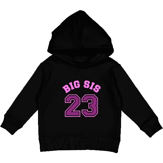 Big Sis 2023 - Big Sister Baby Family Birth Girl Kids Pullover Hoodies