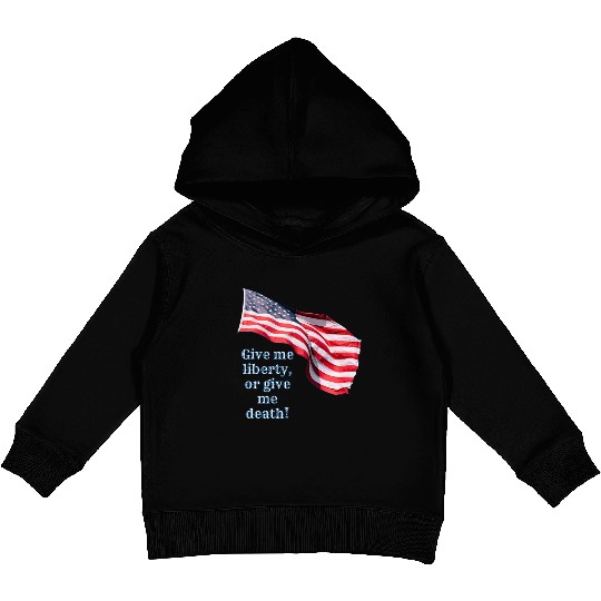 Give me liberty or give me death Kids Pullover Hoodies