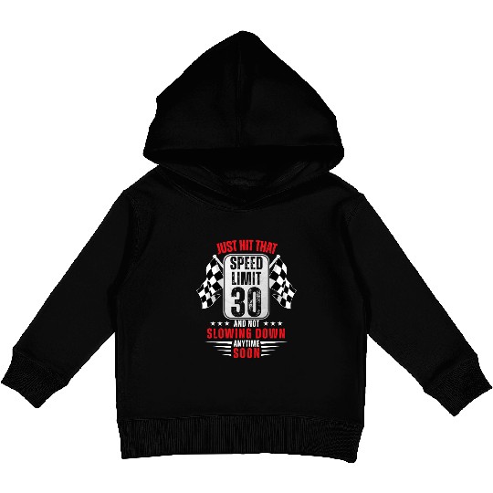 30th Birthday Speed Limit Sign 30 Years Old Racing Kids Pullover Hoodies