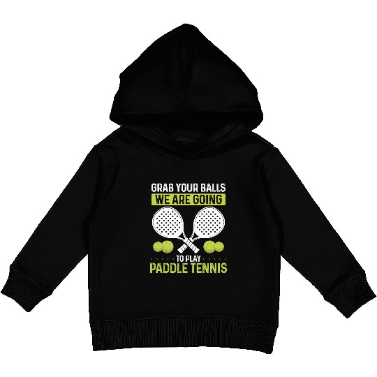 Paddle Tennis Player Match Grab your Balls Kids Pullover Hoodies