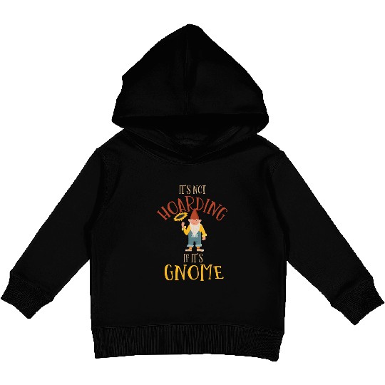 Gnomes - Gnome Collecting - Gnome Collector Kids Pullover Hoodies