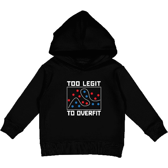Too Legit To Overfit Artificial Intelligence Robot Kids Pullover Hoodies