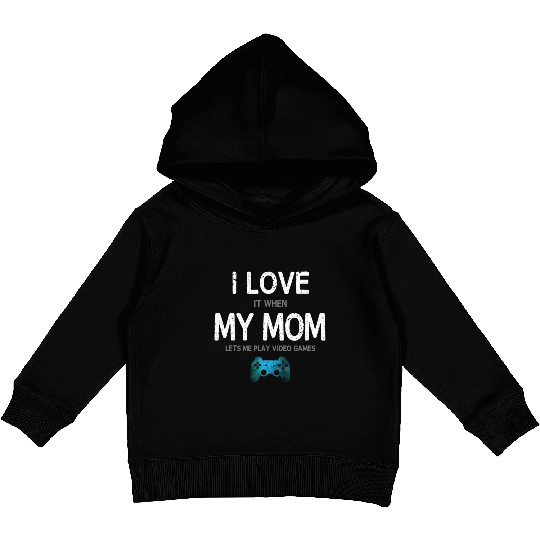 Funny Gamer I Love Mom Video Games Gaming Kids Pullover Hoodies